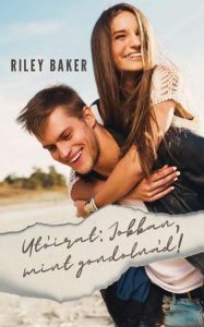 Riley Baker: Utóirat: Jobban, mint gondolnád!