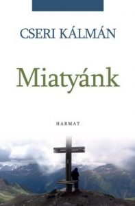 Cseri Kálmán: Miatyánk